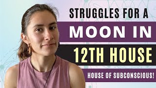 BIGGEST STRUGGLES For A Moon In 12th House