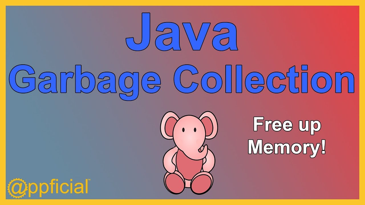 Basic Java Garbage Collection by the JVM - Free up Memory in your ...