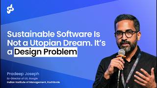 Sustainable Software Is Not a Utopian Dream. It’s a Design Problem | Pradeep Joseph