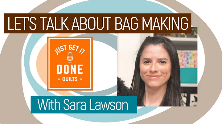 LET'S TALK ABOUT BAG MAKING with SARA LAWSON - Kar...