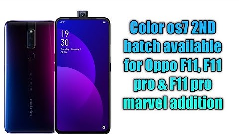 Color os7 2ND batch release for Oppo F11 & F11pro || color os7 for Oppo F11 & F11 pro