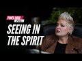 Seeing in the spirit  power hour special episode 255