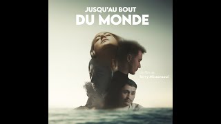 Jusqu'au bout du monde | Bande-annonce