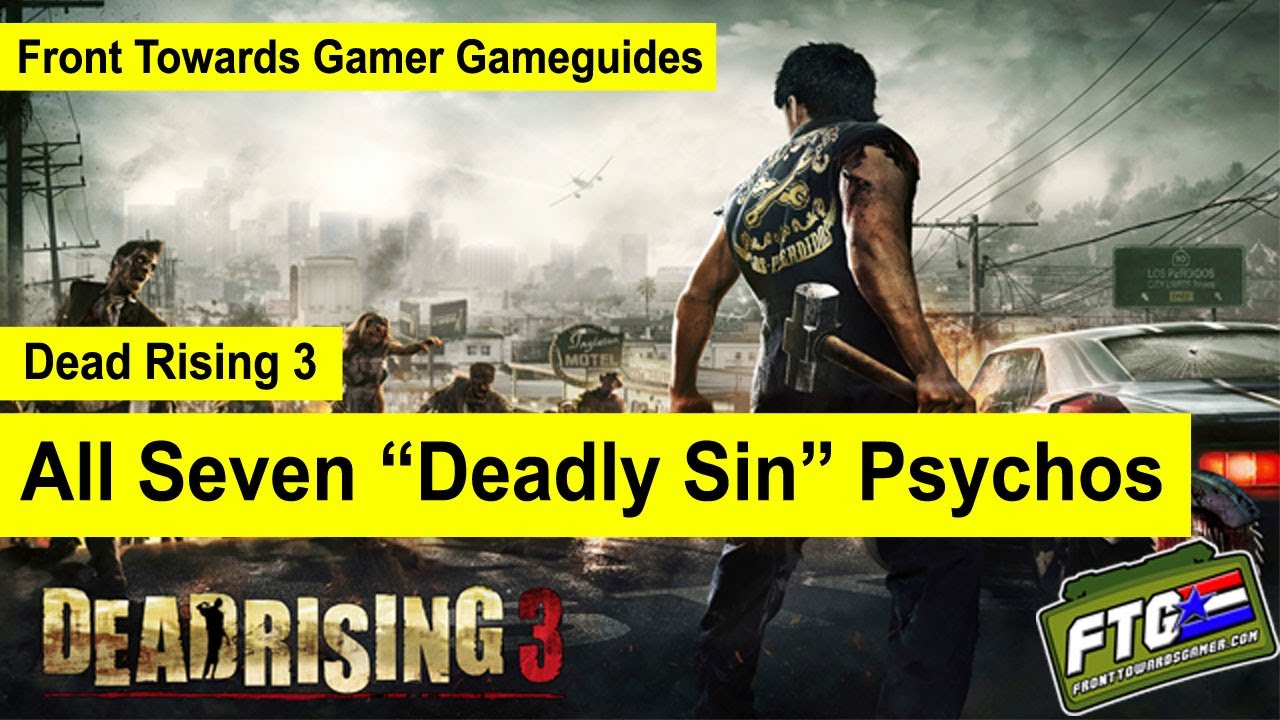 Dead rising 3 seven deadly sins