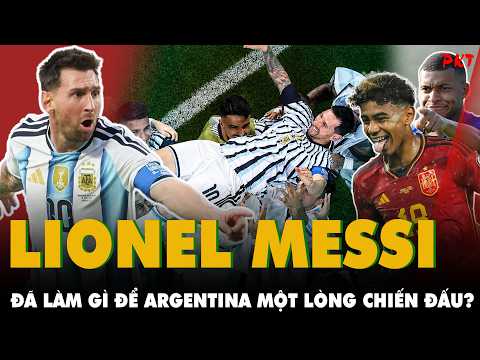 Sự thật: ĐÂY LÀ 3 LÝ DO cả đội tuyển Argentina SẴN SÀNG CHIẾN ĐẤU vì Messi, tin tưởng tuyệt đối