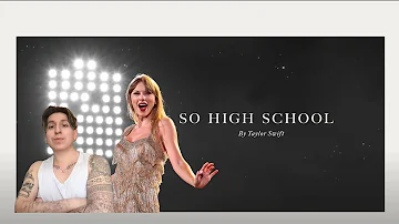 Non Swiftie reacts to So High School by Taylor Swift