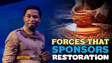FORCES THAT SPONSORS RESTORATION (PART 2) - Apostle Michael Orokpo