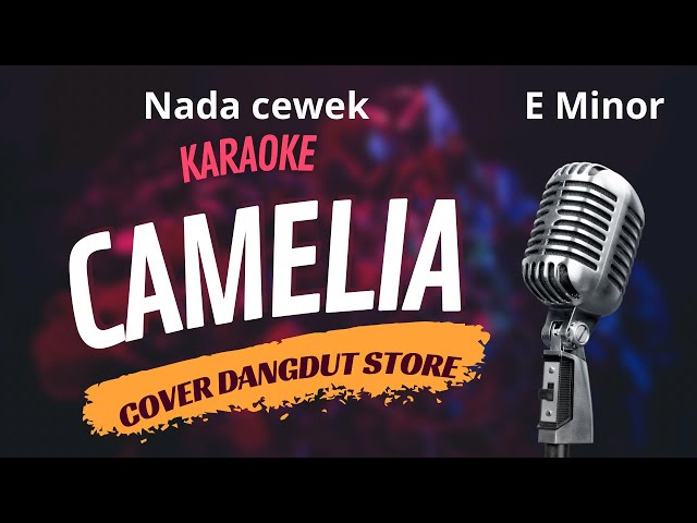 CAMELIA KARAOKE - Nada Cewek || Cover Dangdut Store class=