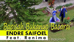 BAPISAH BUKAN BACARAI - Endre Saifoel dan Renima  - Durasi: 5:31. 