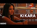 KI KARA Full Song | ONE NIGHT STAND | Sunny Leone, Tanuj Virwani | Shipra Goyal