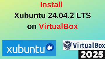 How to download and Install Xubuntu 24.04.2 LTS on VirtualBox | 2025 Updated