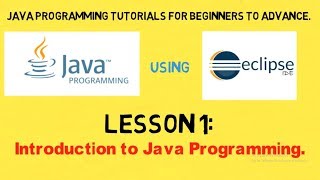 Java Programming | Lesson 1 | Introduction of Java Programming Language.