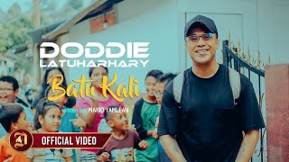 Doddie Latuharhary - Batu Kali (Official Music Video)