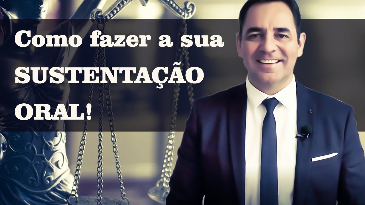 Como fazer uma Sustentação Oral - Por Hélio Gustavo Alves