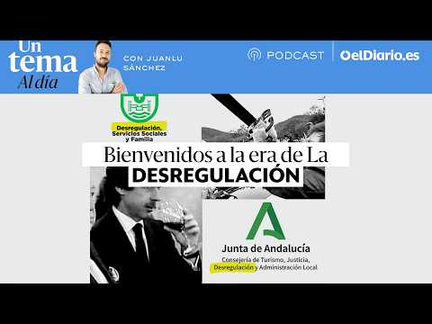🎙 PODCAST | Bienvenidos a la era de La Desregulación · UN TEMA AL DÍA