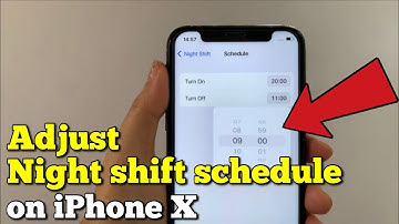 How to adjust night shift schedule on iPhone X