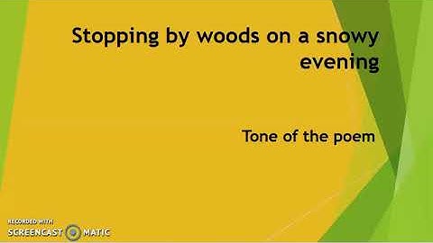 Tone of the poem- Stopping by woods on a snowy evening
