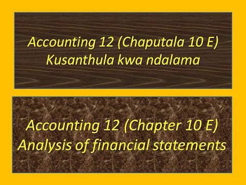 Accounting 12 (Chaputala 10 E) Kusanthula kwa ndalama, (chichewa)