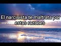 EL NARCISISTA TE MALTRATA POR ESTAS RAZONES #narcisista #narcisismo #abusonarcisista #abusoemocional