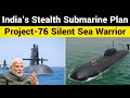Project-76 Submarine: Bharat ki Secret Strike Taqat