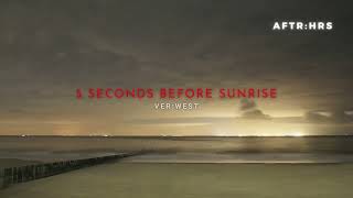 VER:WEST - 5 Seconds Before Sunrise