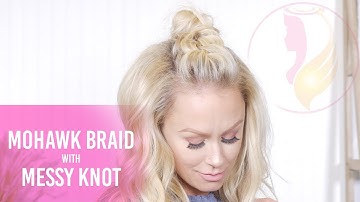 How To: Create Mohawk Braid with Messy Knot - Hidden Crown