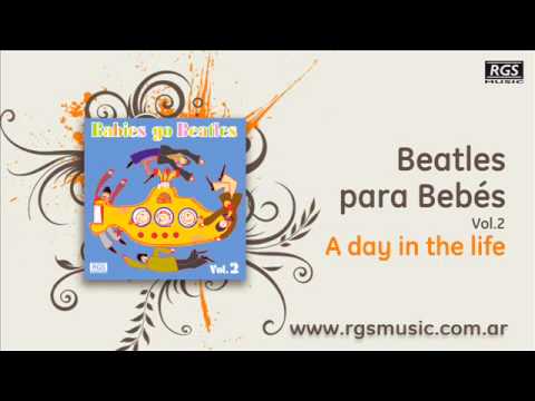 Beatles para Bebés Vol.2 - A day in the life