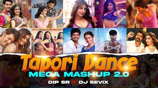 Tapori Dance Mega Mashup 2.0 | Dip SR x Dj Sevix | Best Of South indian Tapori Songs