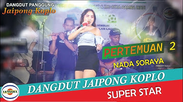 ASOY BOSKUH - PERTEMUAN 2 - NADA SORAYA - SUPER STAR - DANGDUT JAIPONG KOPLO @lensshaofficial