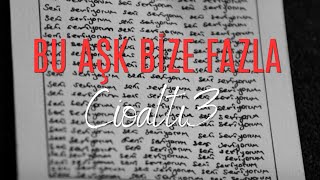 Ci̇oalti3 - Bu Aşk Bize Fazla 