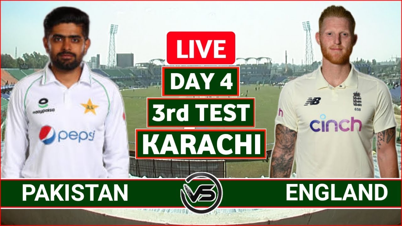 Pakistan vs England 3rd Test Day 4 Live Scores PAK vs ENG 3rd Test Live Scores and Commentary