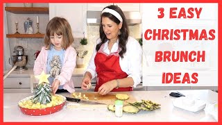 3 Easy & Quick Christmas Brunch Ideas