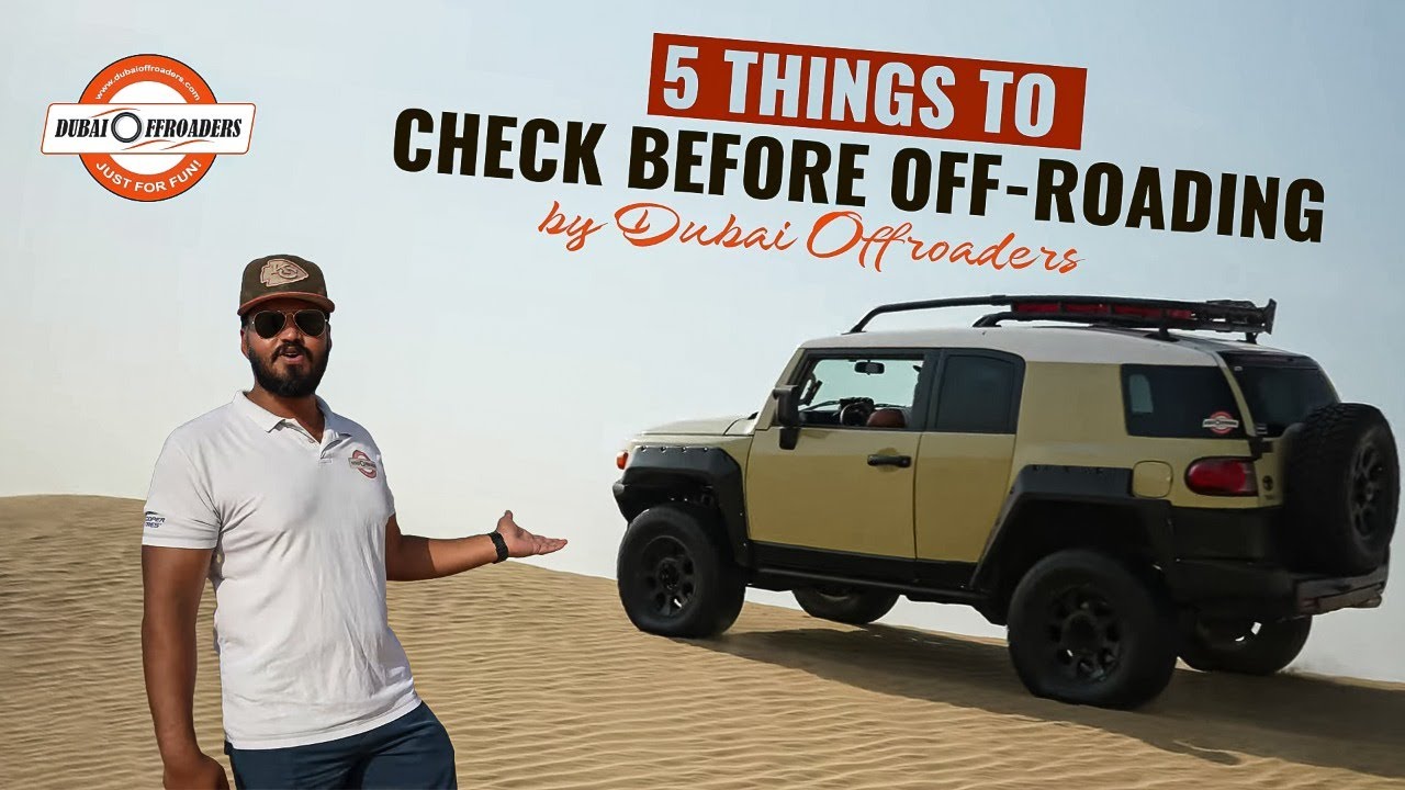 5 THINGS TO CHECK BEFORE OFF-ROADING | Dubai Offroaders