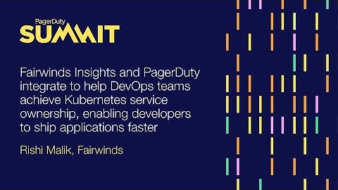 Fairwinds Insights and PagerDuty integrate to help DevOps teams achieve Kubernetes service ownership