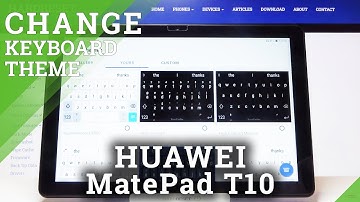 How to Customize Keyboard Theme With Picture Photo on HUAWEI Mate Pad T10