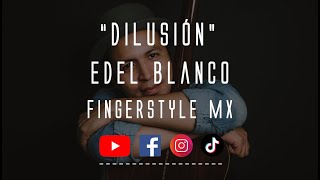 Dilusin por Edel Blanco Fingerstyle