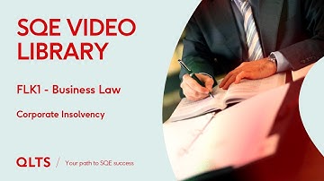 SQE2 Video Library Preview – Business Law and Practice – Corporate Insolvency
