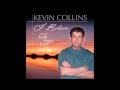 Kevin collins  i believe