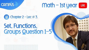 11th Math Ch. 2 Set, Functions, Groups Lecture 3 Ex. # 2.1 Question 1-5