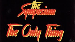 The Symposium - the only thing