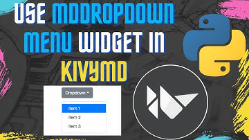 How to use MDDropdown Menu widget in KivyMD | kivy | kivymd | python |