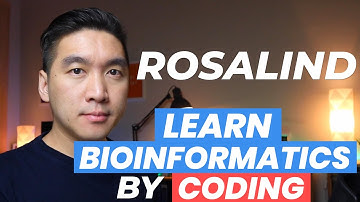 Learn Bioinformatics through Coding on ROSALIND Platform