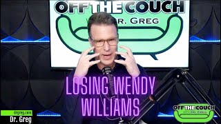 LOSING WENDY WILLIAMS