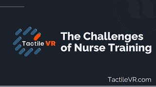 The Challenges of Nurse Training | Tactile VR