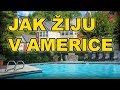 Jak žiju v Americe?