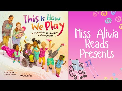 This is How We Play |Classroom Read Aloud | Disability Awareness | Adaptation