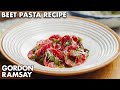 Gordon Ramsay's Got the Beet...Pasta Recipe