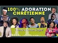 100 adoration chretienne