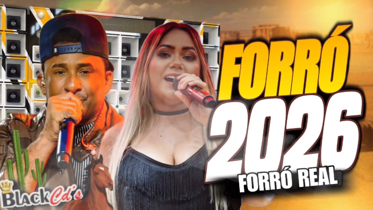 FORRO REAL 2026 ATUALIZADO - SELEÇÃO DE OURO FORRO REAL ALTA QUALIDADE BLACK CDS PRA PAREDÃO 2025