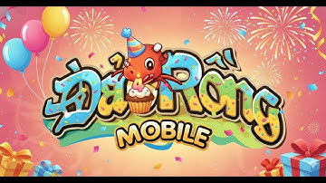 Đảo Rồng Mobile | Hướng dẫn cách chơi Event Sinh nhật 4 tuổi!!!